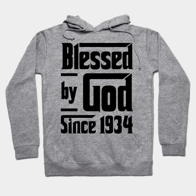 Blessed By God Since 1934 89th Birthday Hoodie by JeanetteThomas